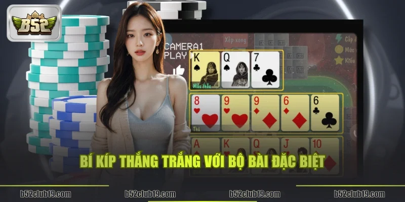 Bí kíp thắng trắng với bộ bài đặc biệt