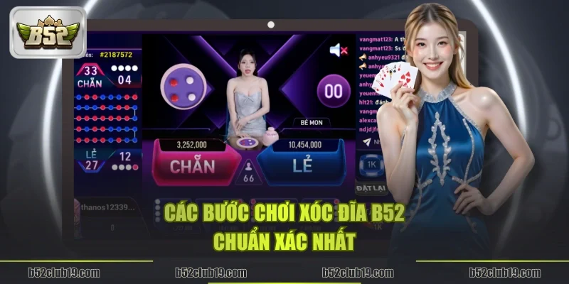 Các bước chơi Xóc đĩa B52 chuẩn xác nhất
