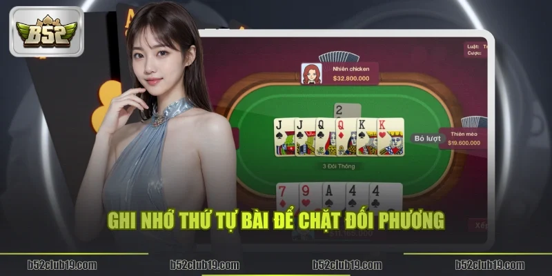 Ghi nhớ thứ tự bài để chặt đối phương