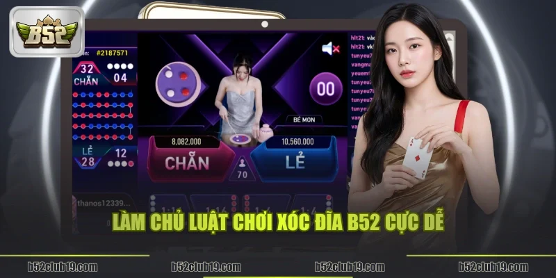 Làm chủ luật chơi Xóc đĩa B52 cực dễ