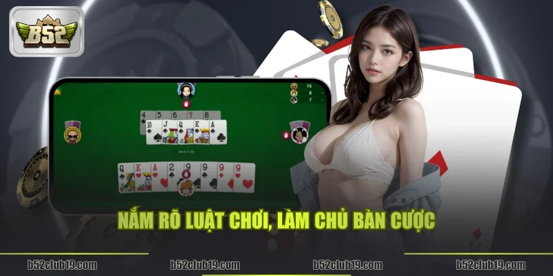 Nắm rõ luật chơi, làm chủ bàn cược