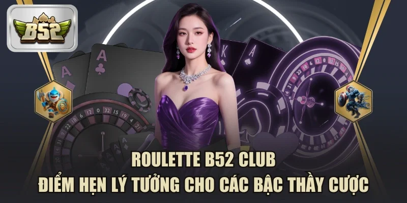 Roulette B52 Club