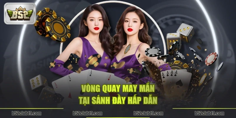 Vòng quay may mắn tại sảnh đầy hấp dẫn